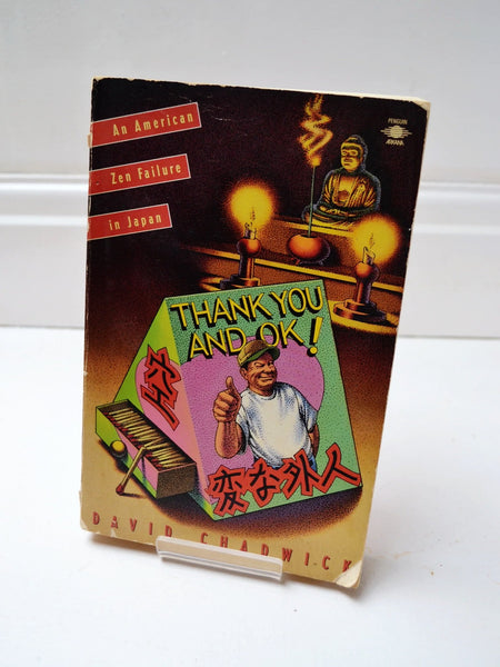 An American Zen Failure in Japan by David Chadwick (Penguin Arkana / 1994)
