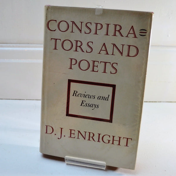Conspirators and Poets: Reviews and Essays by D. J. Enright (Chatto & Windus / 1966)
