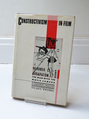 Constructivism in Film: The Man With the Movie Camera – A Cinematic Analysis by Vlada Petric (Cambridge University Press / 1987)