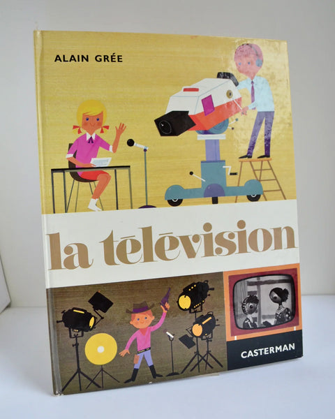 La Télévision by Alain Grée (Éditions Casterman / 1972)