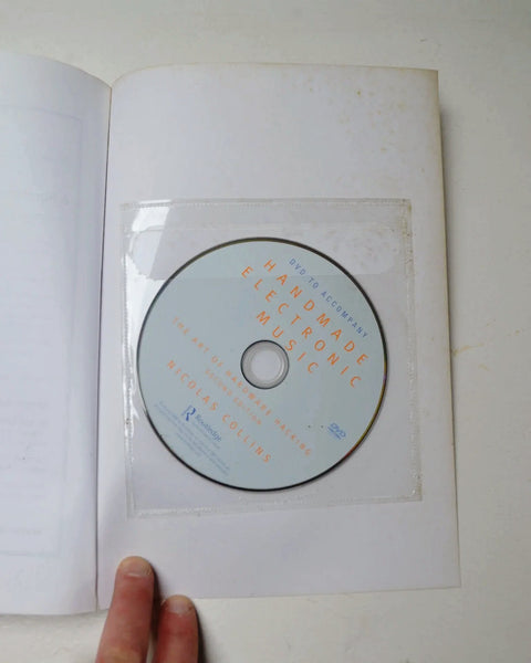 Handmade Electronic Music: The Art of Hardware Hacking by Nicolas Collins (Routledge / 2009)