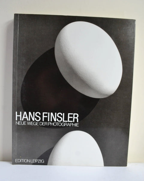 Hans Finsler: Neue Wege Der Photographie (Edition Leipzig / 1991)