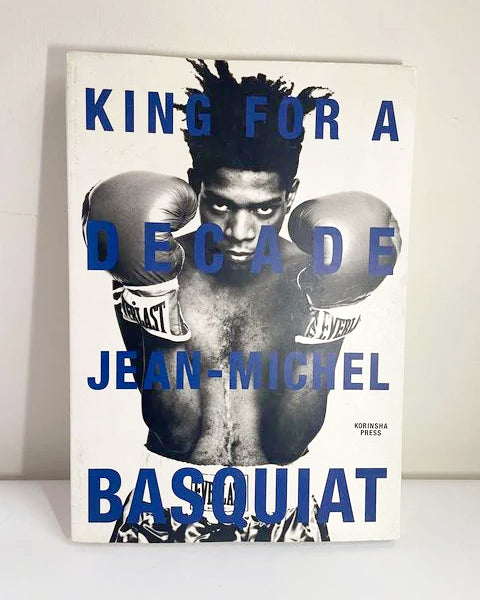 King For a Decade by Jean-Michel Basquiat (Korinsha Press / 1997)