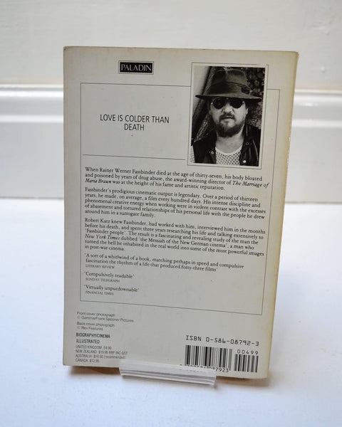Love is Colder Than Death: The Life and Works of Rainer Werner Fassbinder by Robert Katz and Peter Berling (Paladin / 1989)