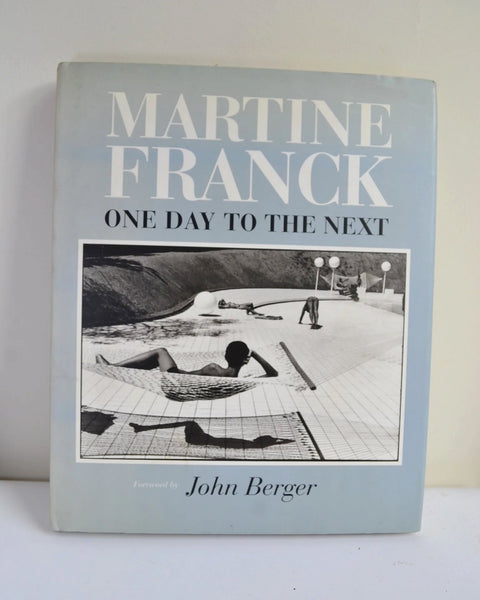 Martine Franck: One Day to the Next (Thames and Hudson / 1998)