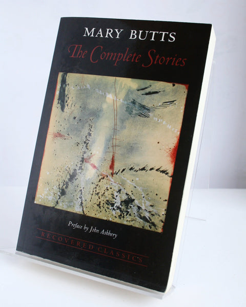 Mary Butts: The Complete Stories Ed. by Bruce R. McPherson (McPherson & Company / 2014)