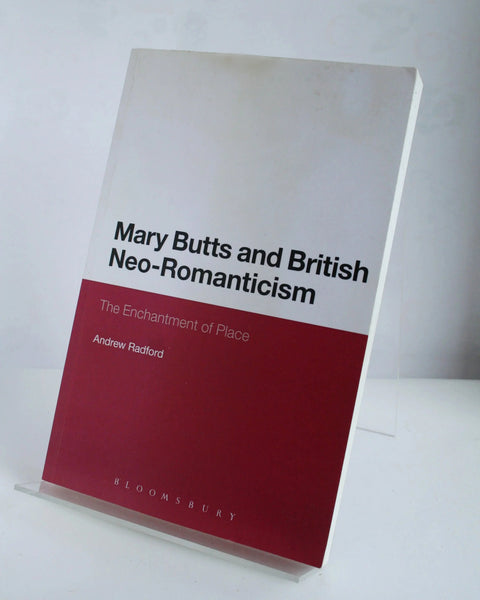 Mary Butts and British Neo-Romanticism: The Enchantment of Place by Andrew Bradford (Bloomsbury Academic / 2016)