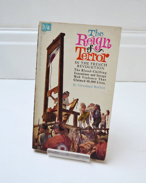 The Reign of Terror in the French Revolution by Cleveland Moffett (Ballantine Books / 1962)