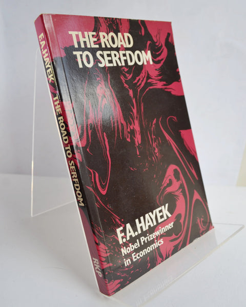 The Road to Serfdom by F. A. Hayek (Routledge & Kegan Paul / 1979)