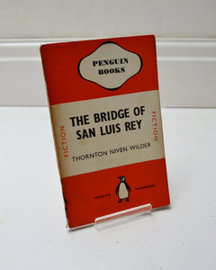 The Bridge of San Luis Rey by Thornton Niven Wilder (Penguin / 1941)