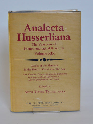 Analecta Husserliana: The Yearbook of Phenomenological Research Ed. by Anna-Teresa Tymieniecka