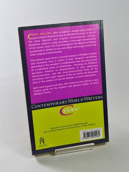 Caryl Phillips (Contemporary World Writers) by Bénédicte Ledent (Manchester University Press / 2002)