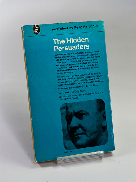 The Hidden Persuaders by Vance Packard (Penguin Books / 1964 edition of this classic study first published in 1957)