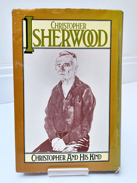 Christopher and His Kind: 1929 - 1939 by Christopher Isherwood (Eyre Methuen / 1977)