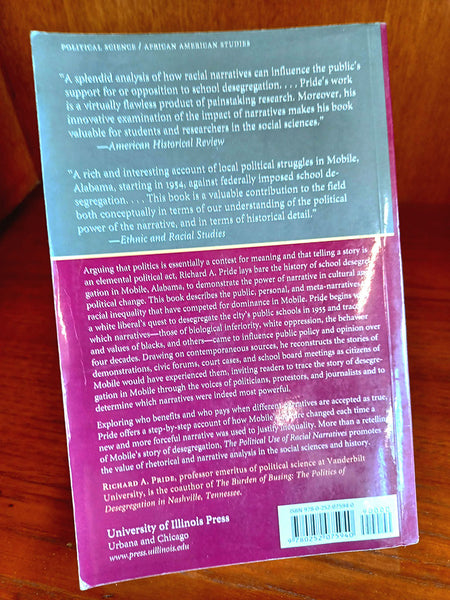 The Political Use of Racial Narratives: School Desegregation in Mobile, Alabama, 1954-97 by Richard A. Pride