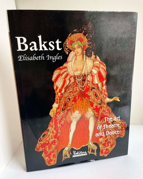 Bakst: The Art of Theatre and Dance by Elisabeth Ingles (Parkstone Press / 2000)