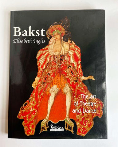 Bakst: The Art of Theatre and Dance by Elisabeth Ingles (Parkstone Press / 2000)