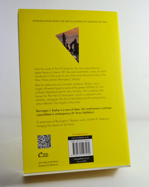 The Soul of the Robot / The Knights of the Limits / The Fall of the Chronopolis by Barrington J. Bayley (Gollancz Gateway Omnibus / 2014)