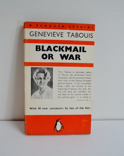 Blackmail or War by Geneviéve Tabouis (Penguin Special / First reprint, Feb 1938)