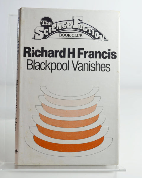 Blackpool Vanishes by Richard H. Francis (Readers Union / 1979)
