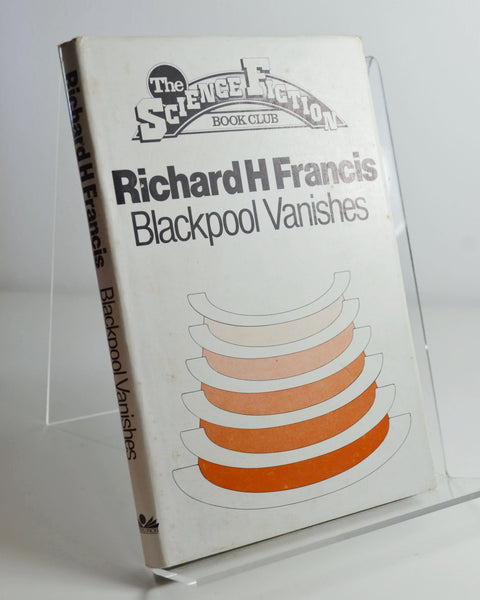 Blackpool Vanishes by Richard H. Francis (Readers Union / 1979)