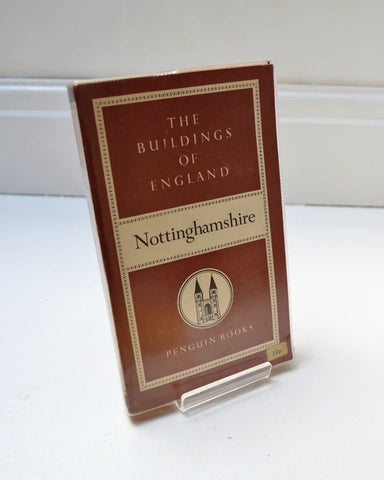 The Buildings of England: Nottinghamshire Ed. by Nikolaus Pevsner (Penguin / 1951)