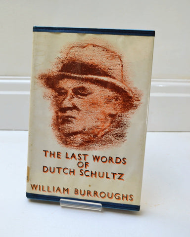 The Last Words of Dutch Schultz by William Burroughs (Cape Goliard Press / 1970)