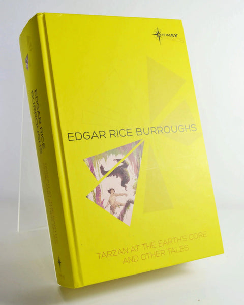 Tarzan at the Earth's Core and Other Tales by Edgar Rice Burroughs (Gollancz Gateway Omnibus / 2014)