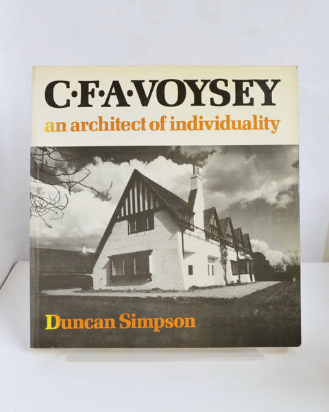 C. F. A. Voysey: An Architect of Individuality by Duncan Simpson (Lund Humphries / 1979)