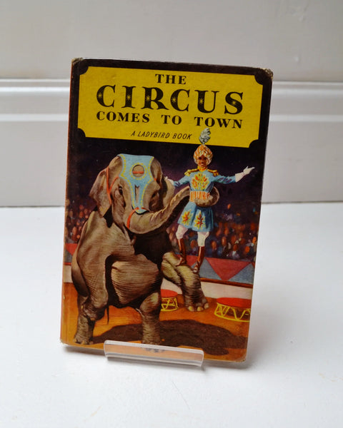 The Circus Comes to Town by Denis Constanduros (Wills & Hepworth Ltd / 1957)