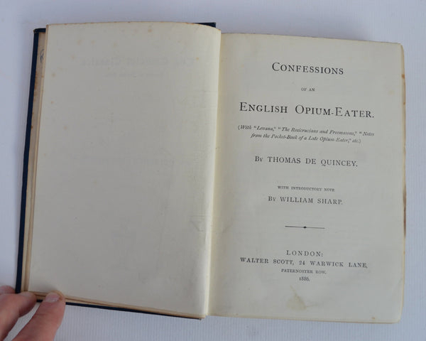 Confessions of an English Opium Eater by Thomas De Quincey (Walter Scott / 1886)