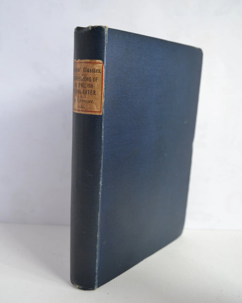 Confessions of an English Opium Eater by Thomas De Quincey (Walter Scott / 1886)