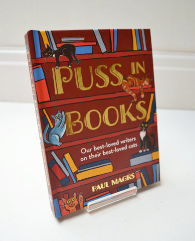 Puss in Books: Our Best-Loved Writers on Their Best-Loved Cats by Paul Magrs (Harper Collins / 2023)
