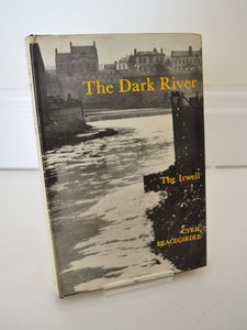The Dark River: The Irwell by Cyril Bracegirdle (John Sherratt and Son Ltd / 1973)