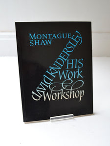 David Kindersley: His Work & Workshop by Montague Shaw (Cardozo Kindersley Editions / 1989)
