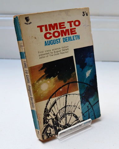 Time to Come Ed. by August Derleth (Consul Books / 1963)