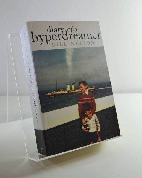 Diary of a Hyperdreamer by Bill Nelson (Pomona / 2004)