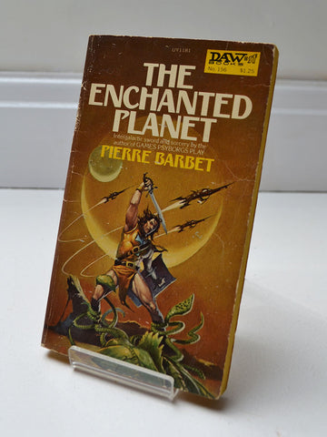 The Enchanted Planet by Pierre Barbet (Daw Books / first printing, July 1975)
