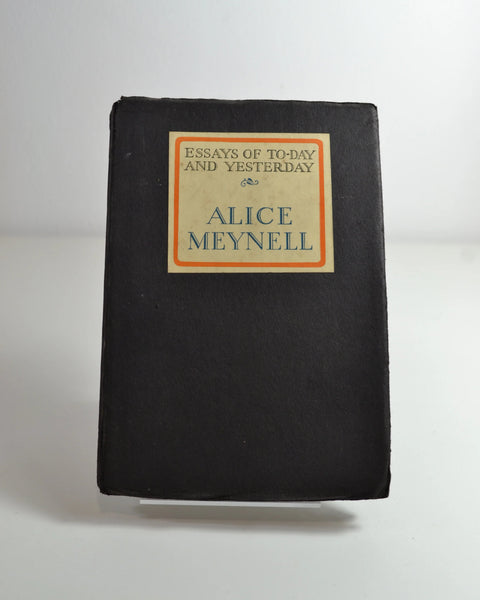 Essays of Today and Yesterday: Alice Meynell (George G. Harrap & Co Ltd / 1926)