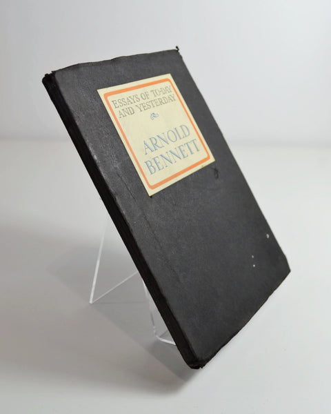 Essays of Today and Yesterday: Arnold Bennett (George G. Harrap & Co Ltd / 1926)