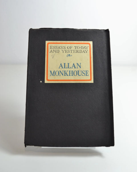 Essays of Today and Yesterday: Allan Monkhouse (George G. Harrap & Co Ltd / 1926)