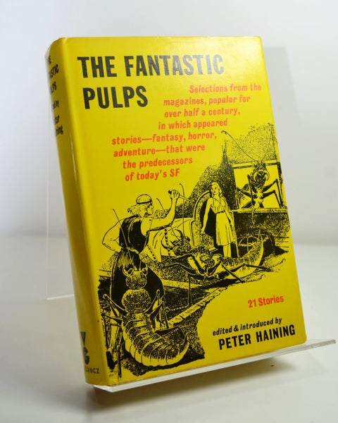 The Fantastic Pulps Edited and Introduced by Peter Haining (Gollancz / 1975)