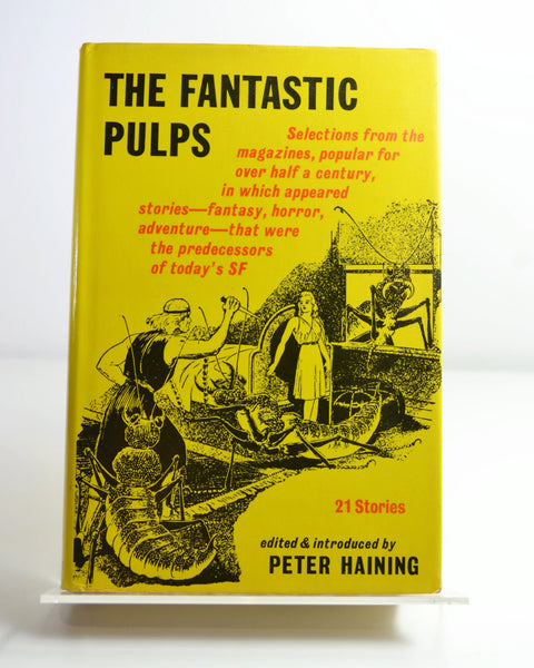 The Fantastic Pulps Edited and Introduced by Peter Haining (Gollancz / 1975)