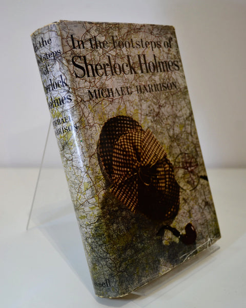 In the Footsteps of Sherlock Holmes by Michael Harrison (Cassell / 1959)