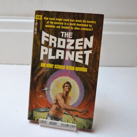 The Frozen Planet and Other Science-Fiction Novellas (Macfadden-Bartell / 1970)
