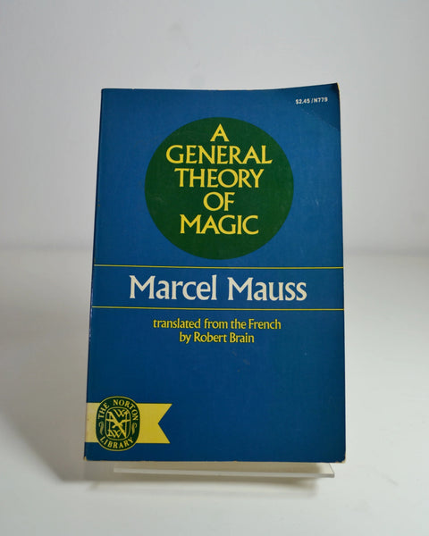 A General Theory of Magic by Marcel Mauss (Norton / 1975)