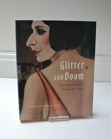 Glitter and Doom: German Portraits From the 1920s Ed. by Sabine Rewald (Yale University Press / 2006)
