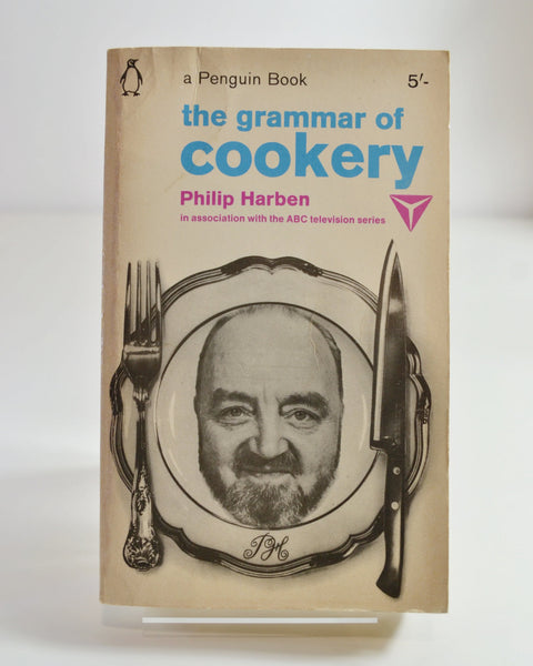 The Grammar of Cookery by Philip Harben (Penguin / 1966)