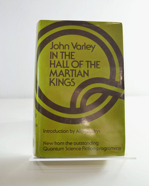 In the Hall of the Martian Kings by John Varley (Sidgwick & Jackson / 1978)
