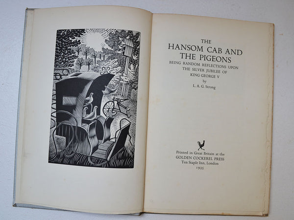 The Hansom Cab and the Pigeons: Being Random Reflections Upon the Silver Jubilee of King George V by L. A. G. Strong (Golden Cockerel Press / First Edition, 1935)